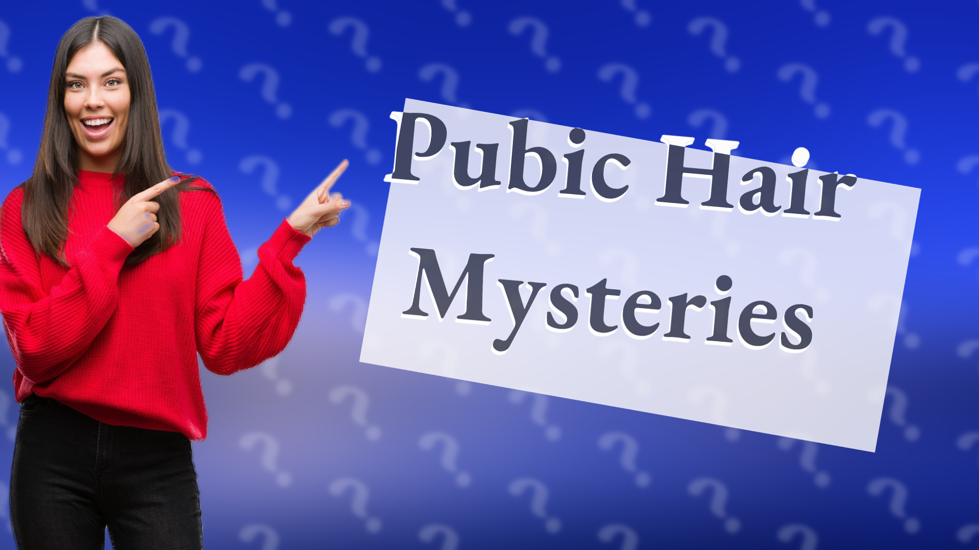 Pubic Hair Mysteries