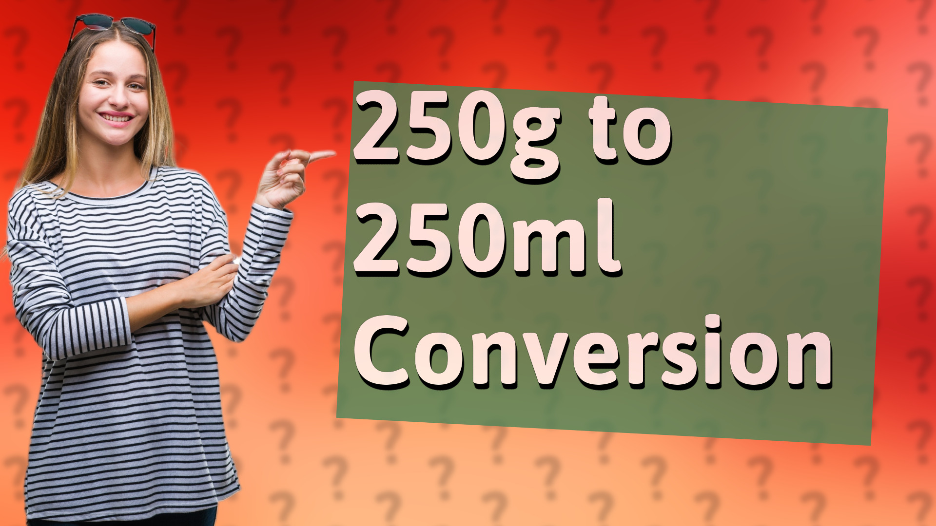 250g to 250ml Conversion