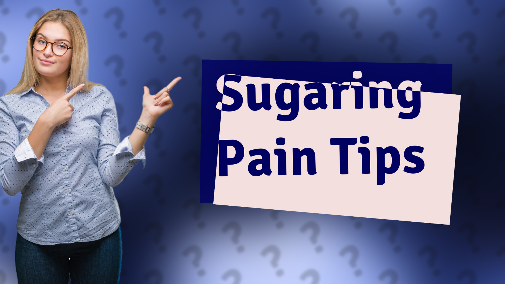 Sugaring Pain Tips