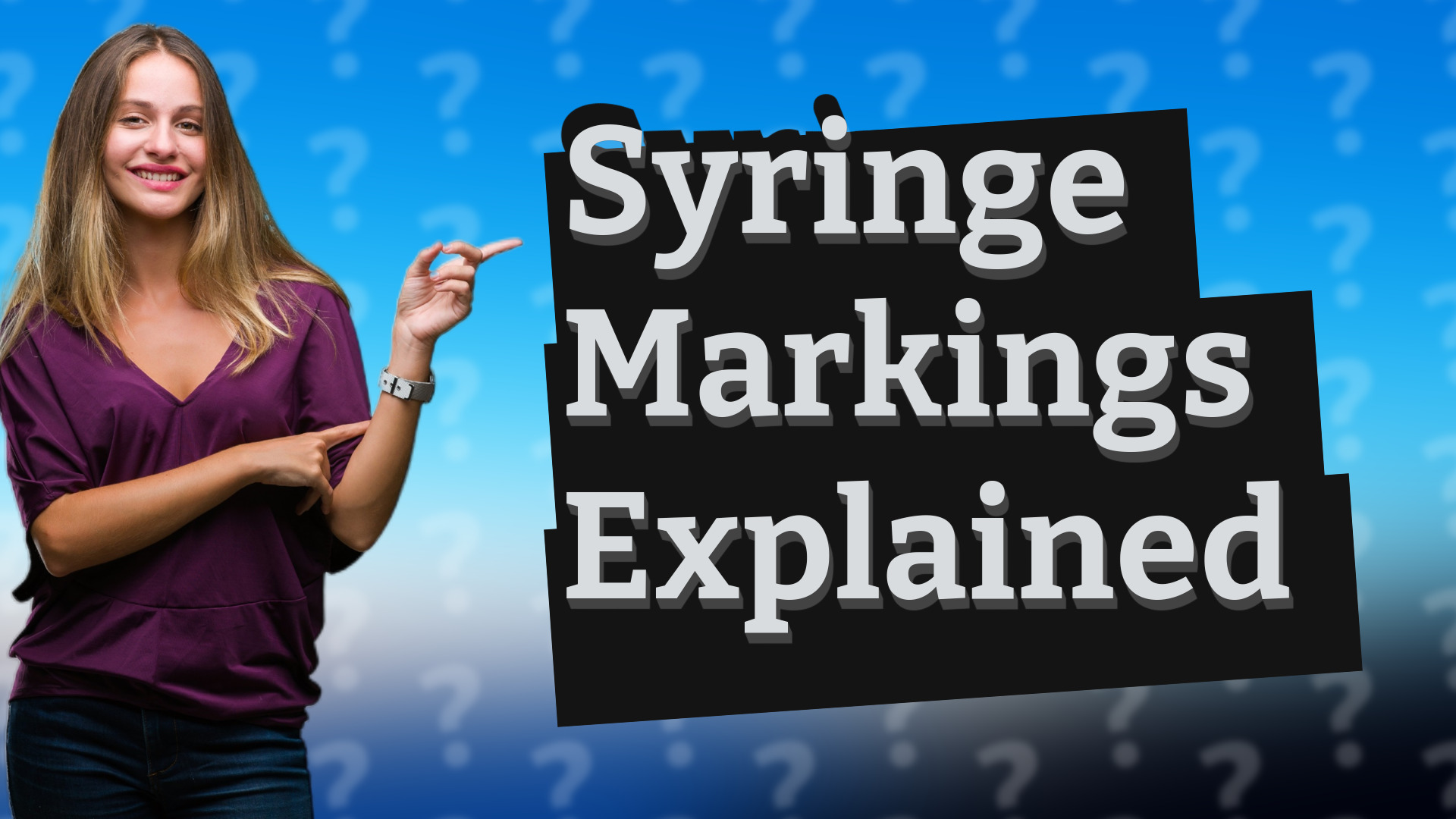 Syringe Markings Explained