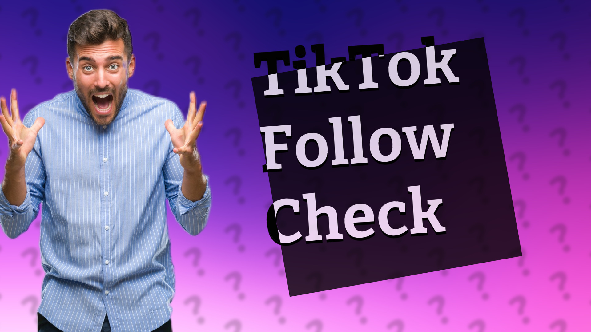 TikTok Follow Check