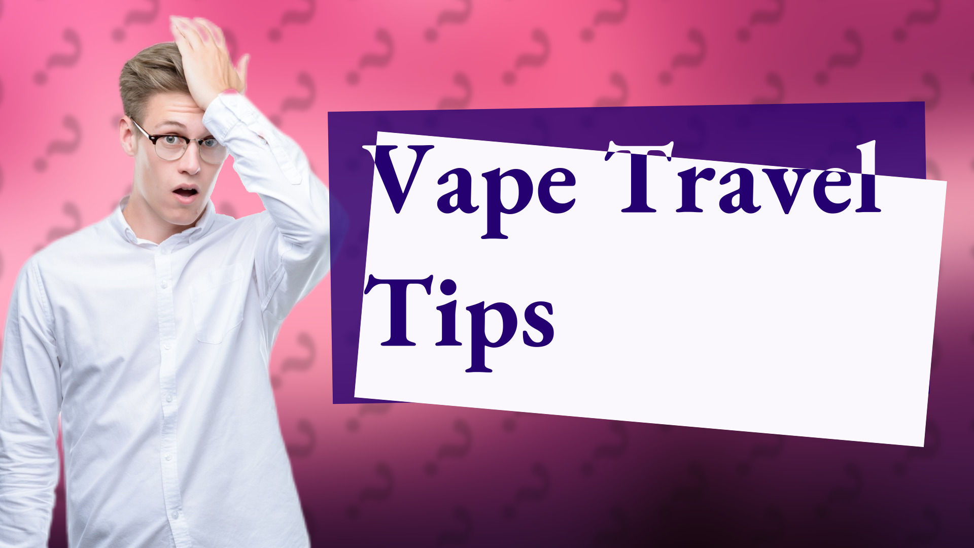 Vape Travel Tips