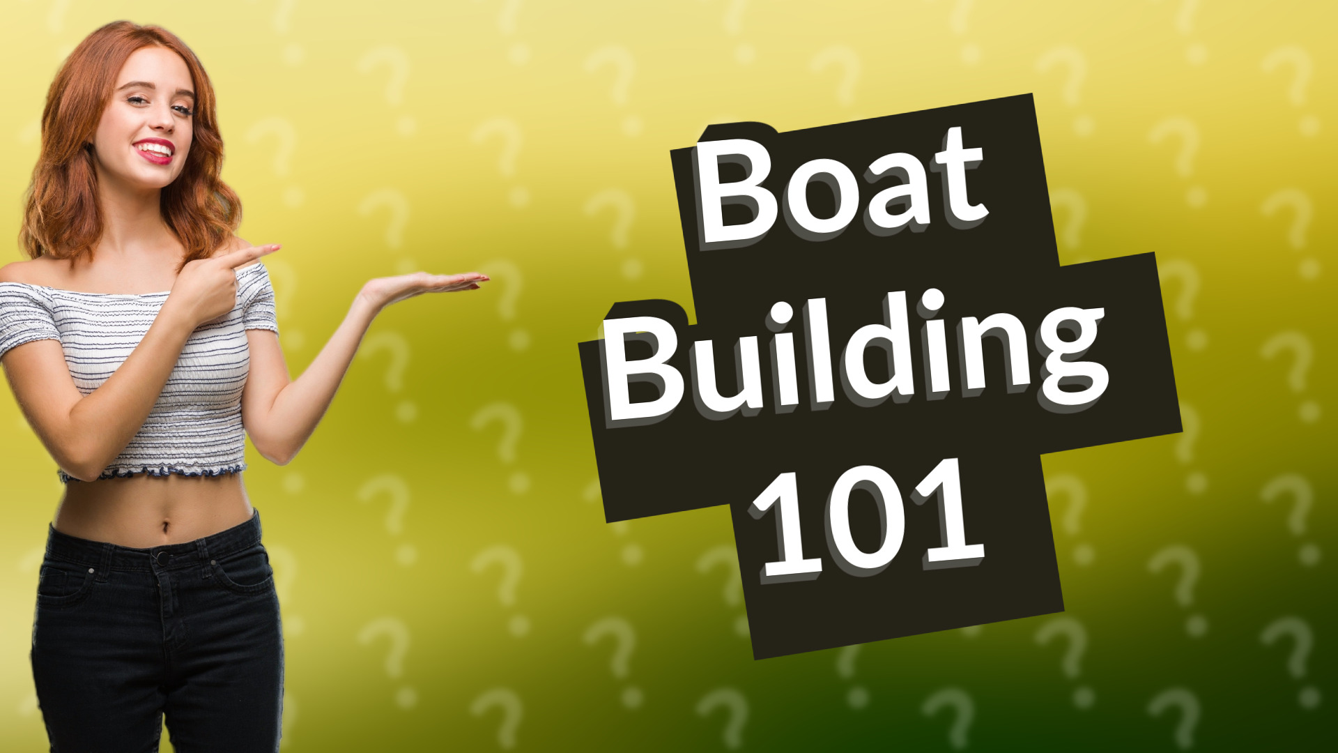Boat Building 101