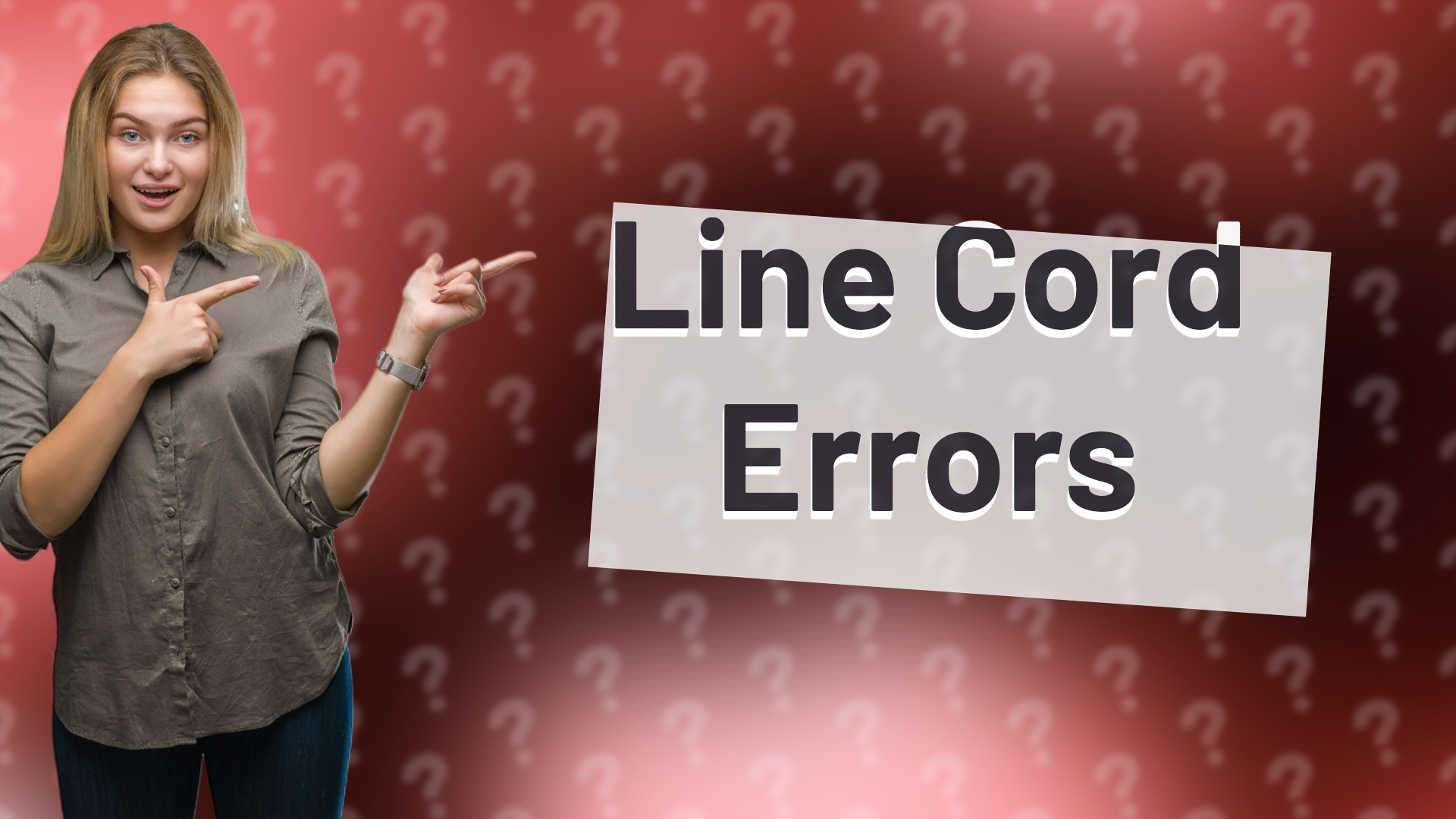 Line Cord Errors