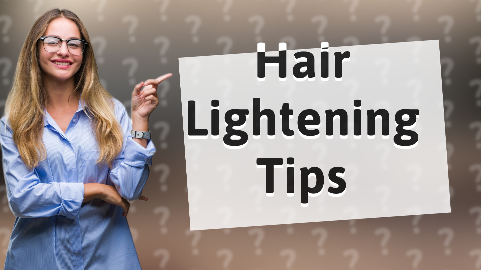Hair Lightening Tips
