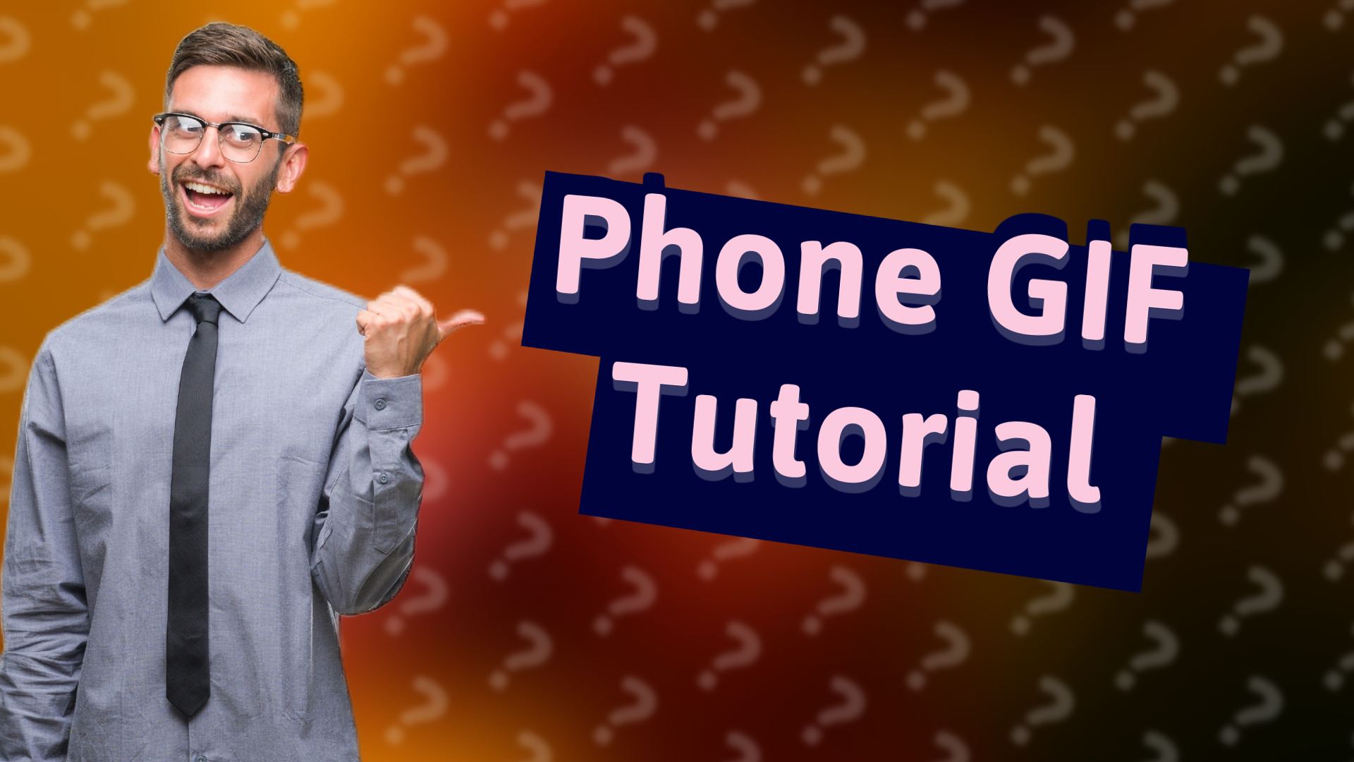 Phone GIF Tutorial
