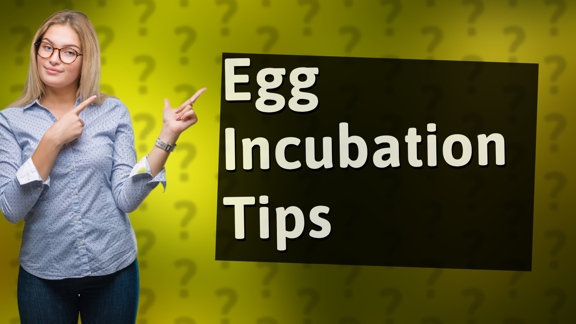 Egg Incubation Tips
