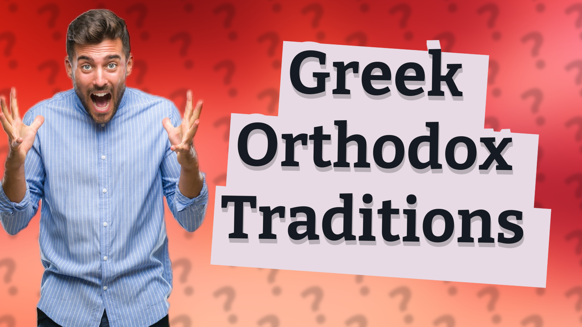Greek Orthodox Traditions