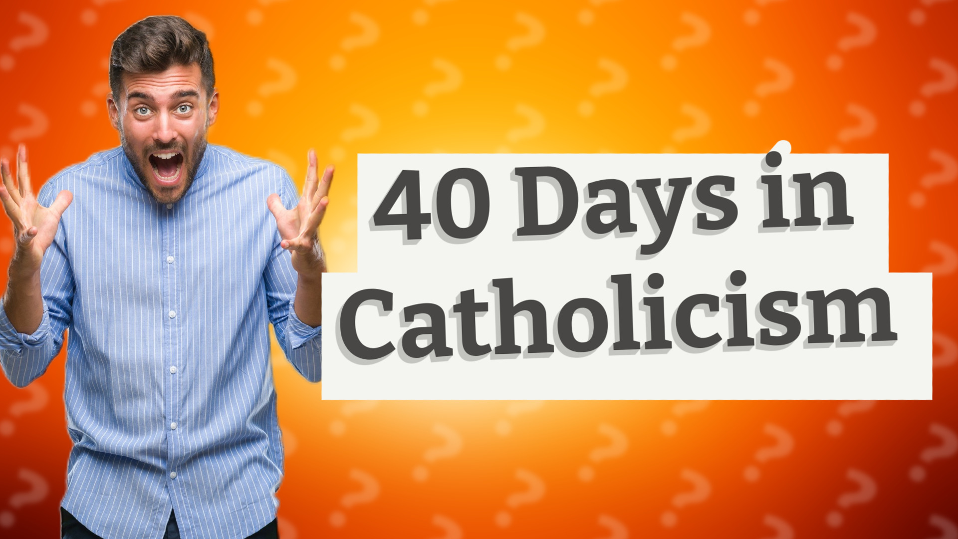 40 Days in Catholicism