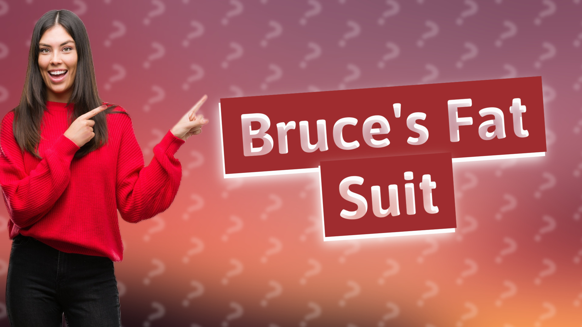 Bruce's Fat Suit