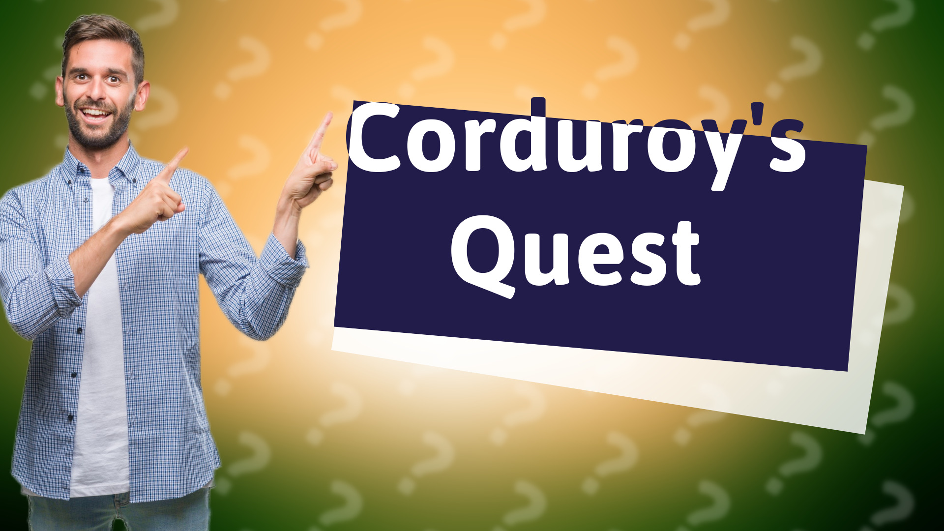 Corduroy's Quest