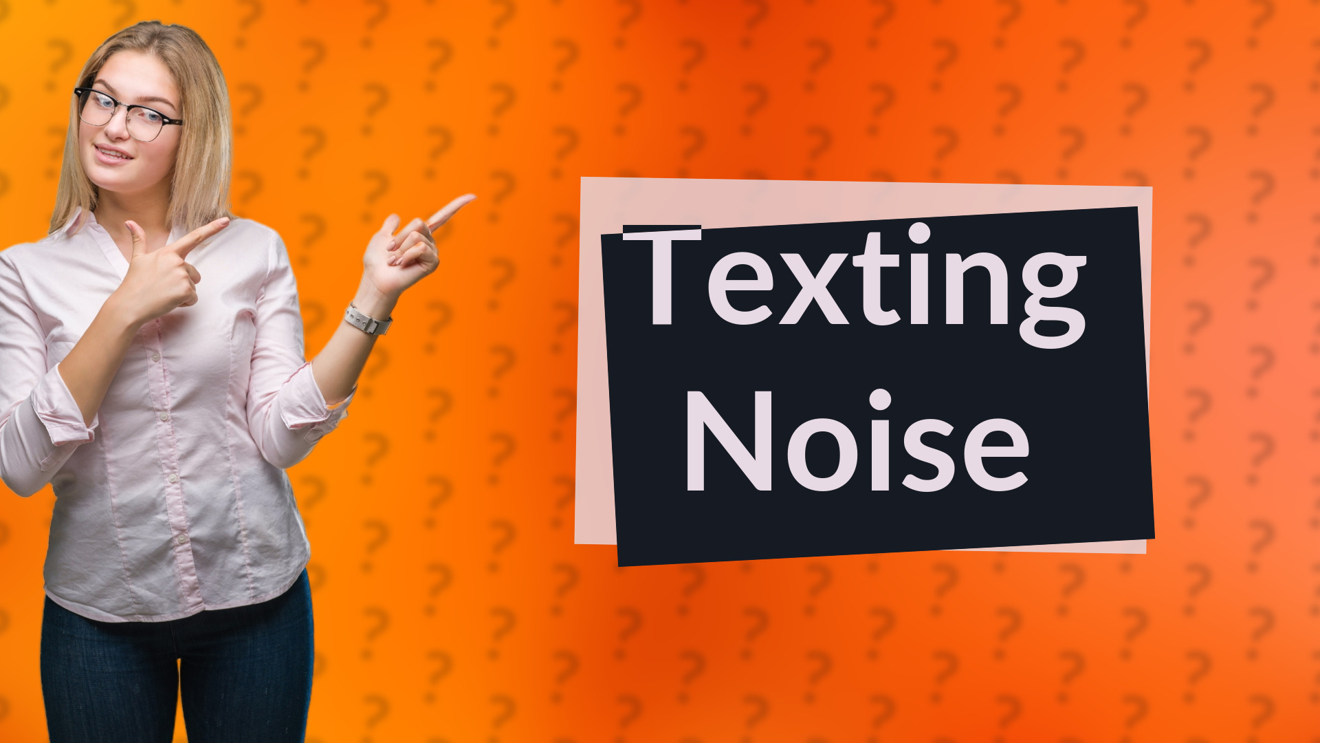 Texting Noise