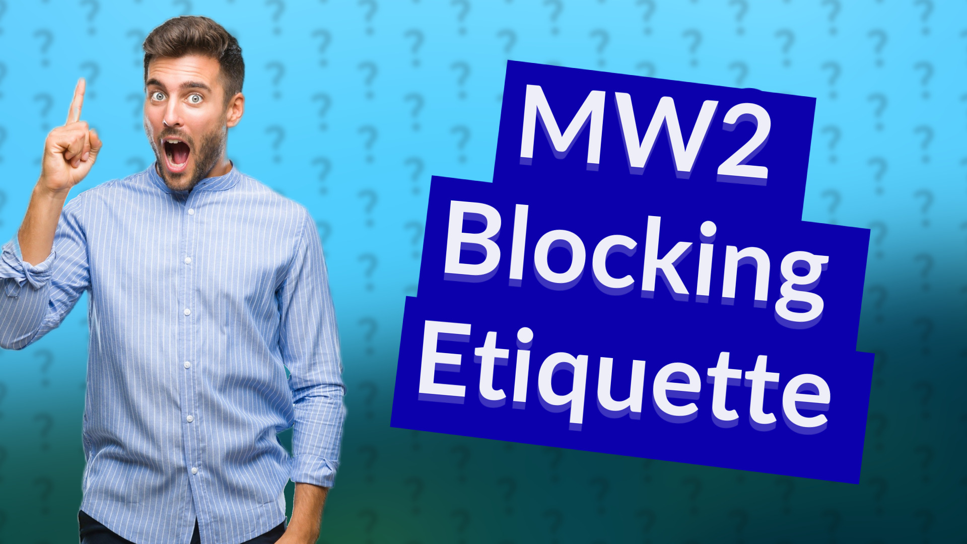 MW2 Blocking Etiquette