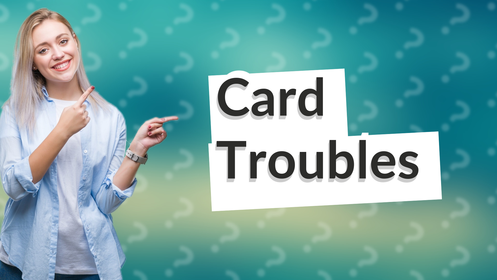 Card Troubles