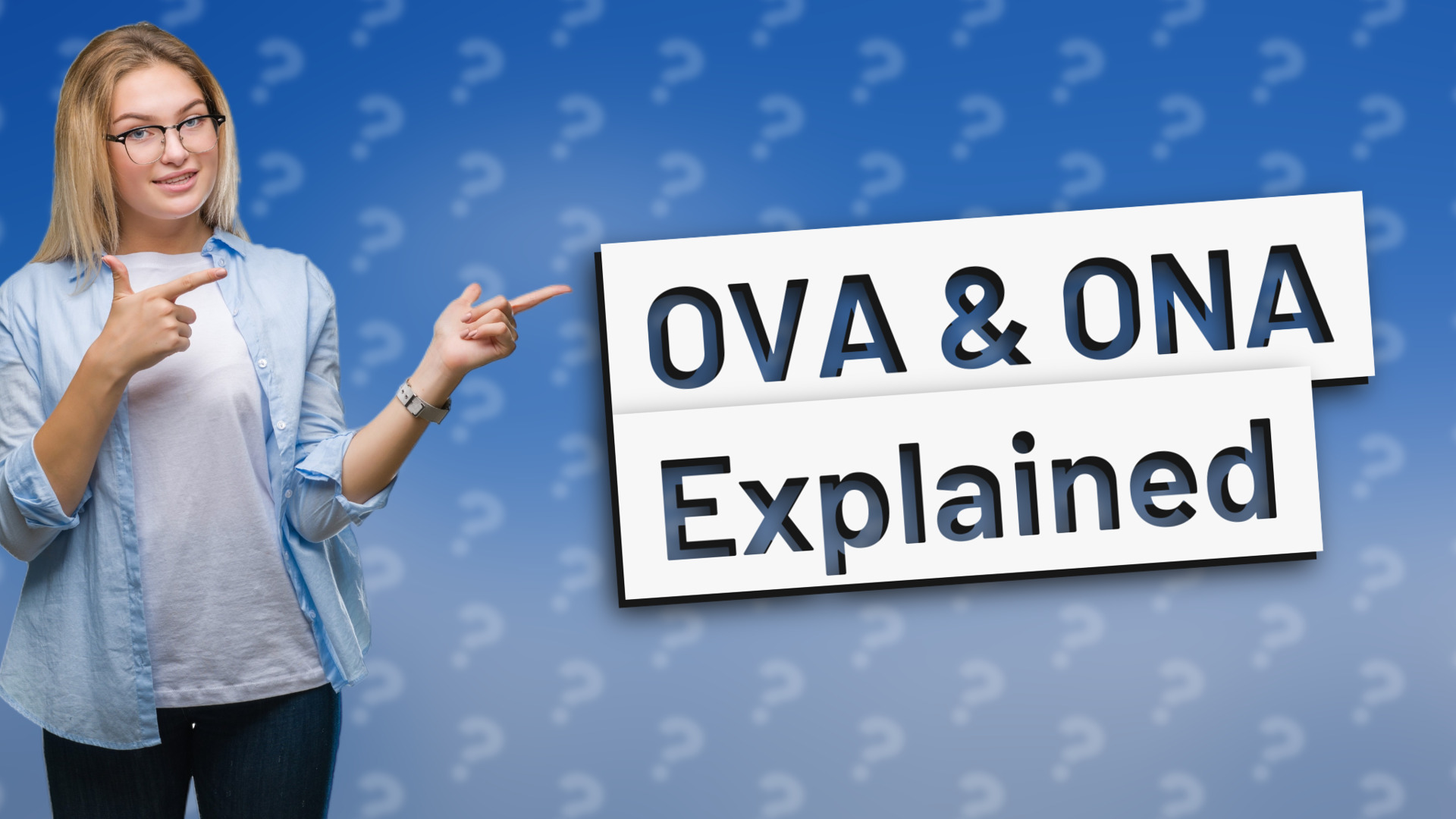 OVA & ONA Explained