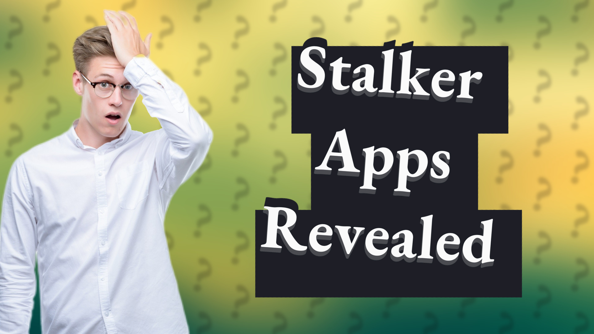Stalker Apps Revealed