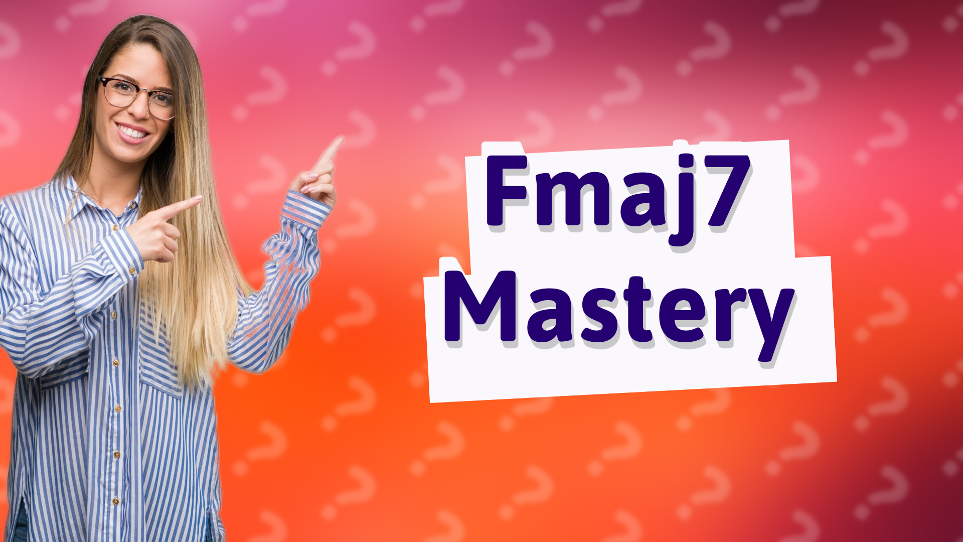 Fmaj7 Mastery