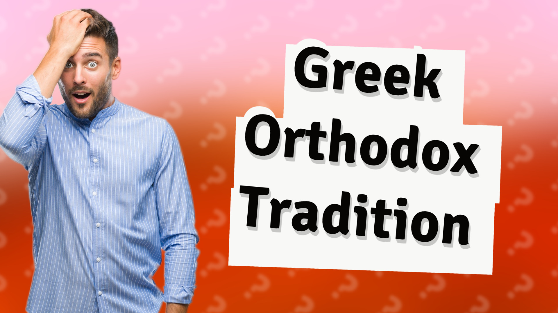 Greek Orthodox Tradition