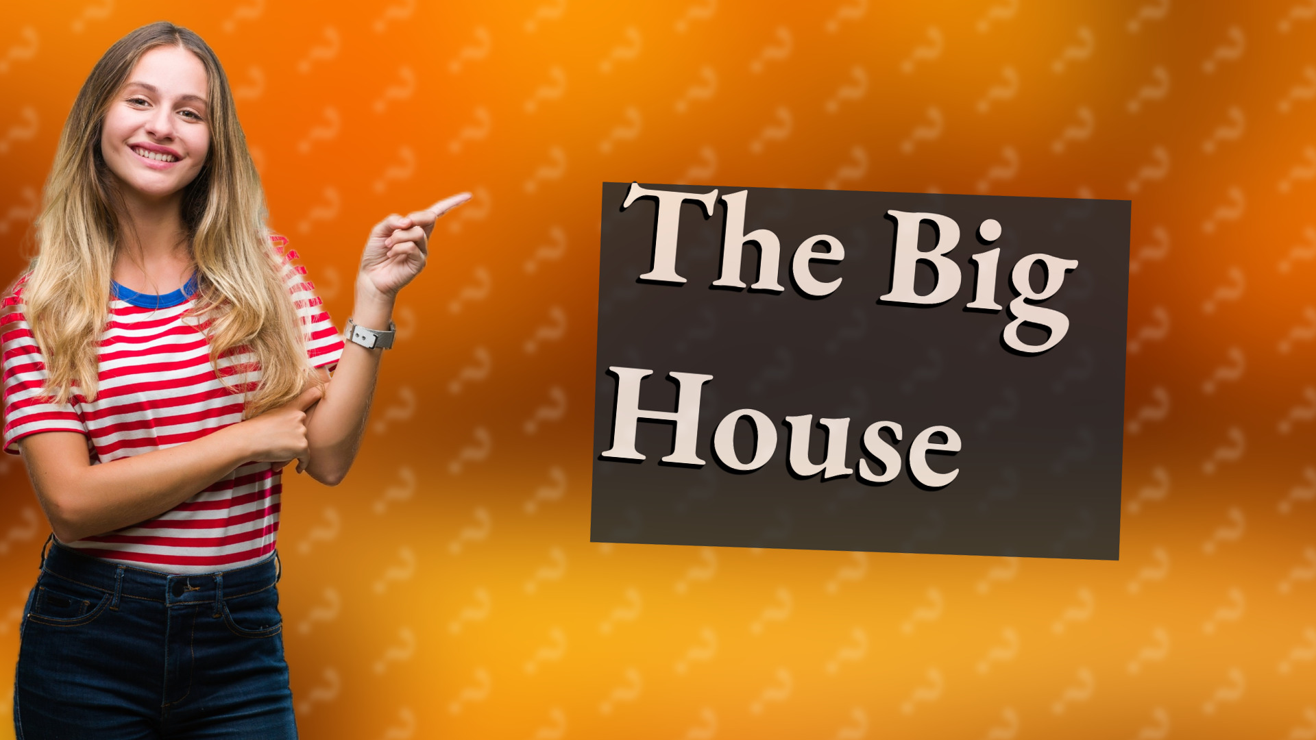The Big House