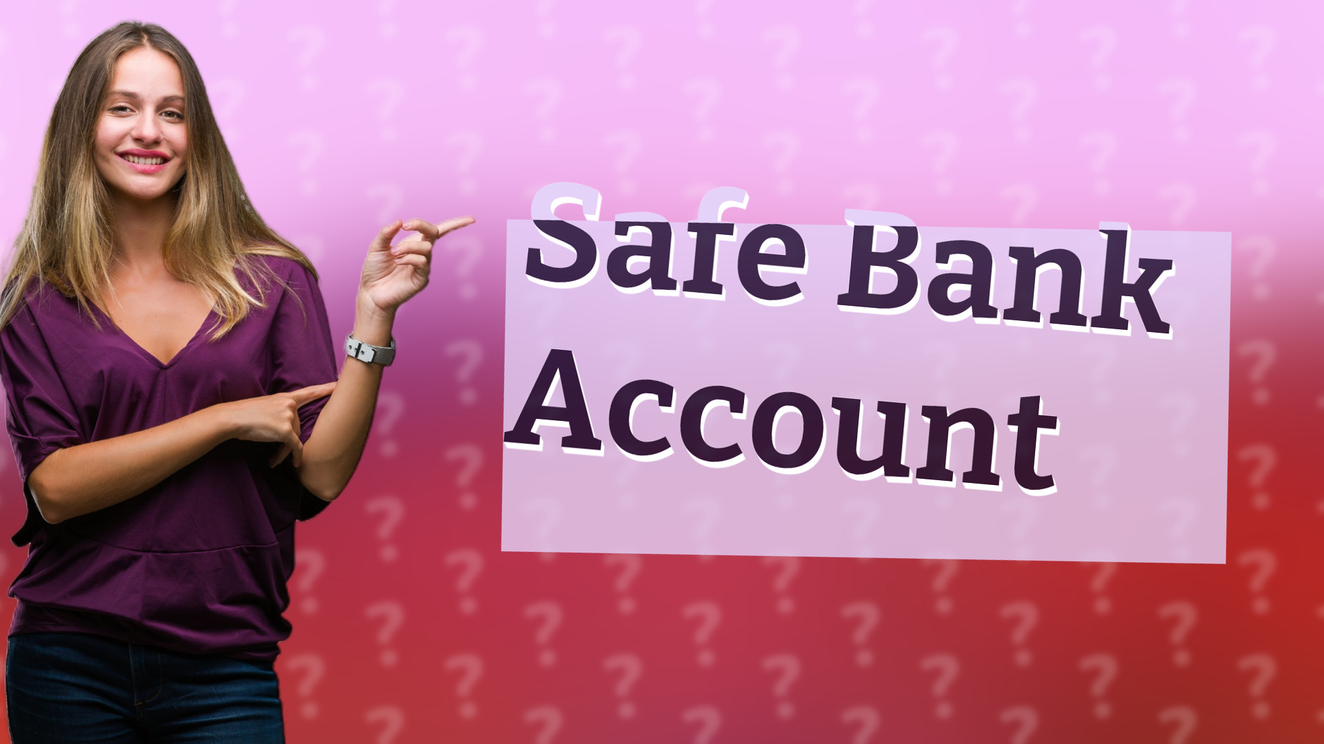 Safe Bank Account