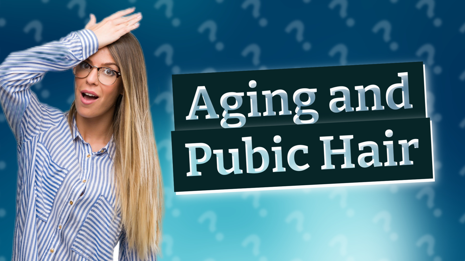 Aging and Pubic Hair
