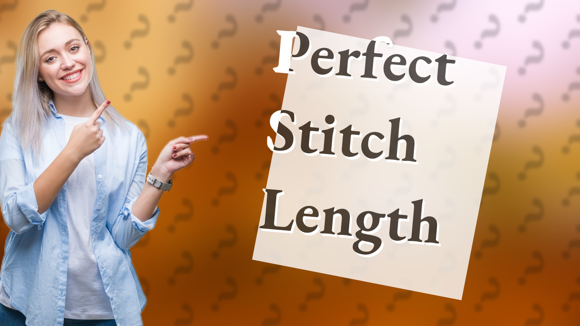 Perfect Stitch Length