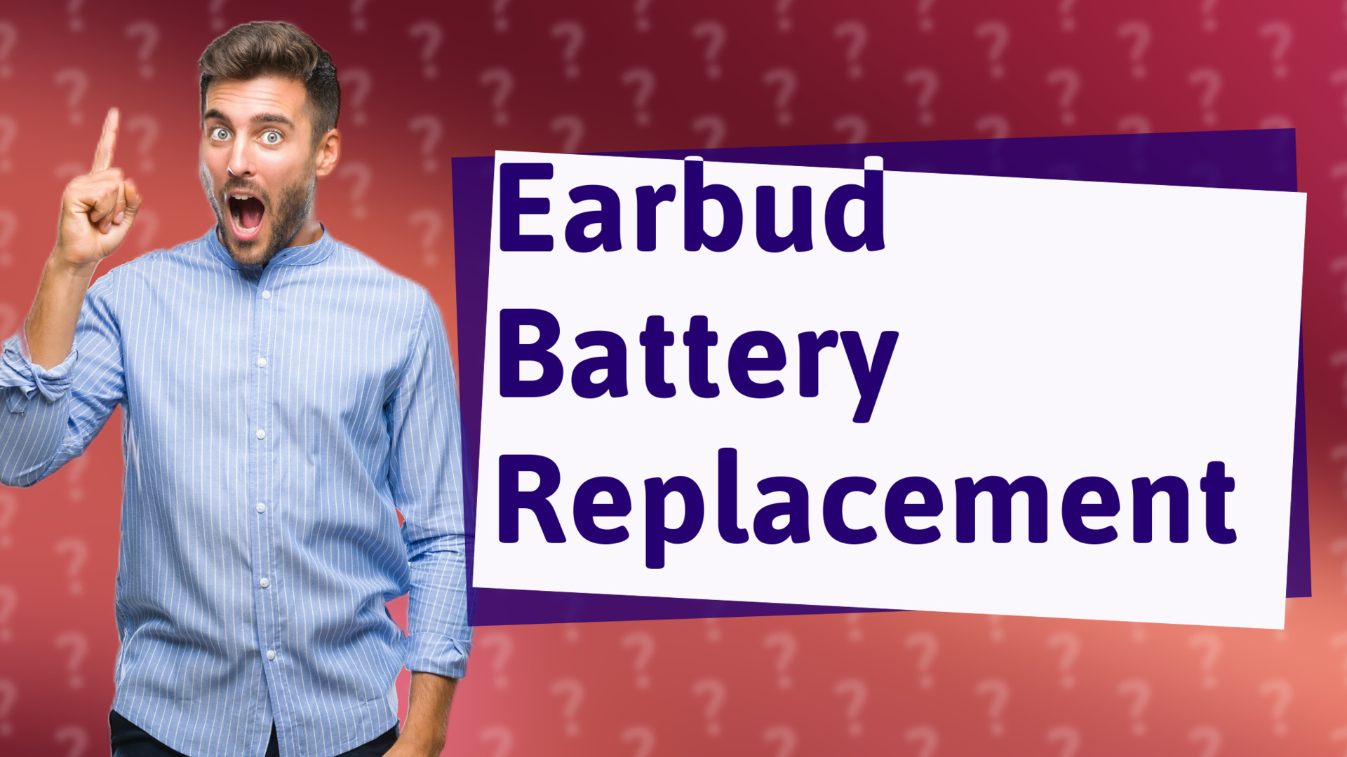 Earbud Battery Replacement