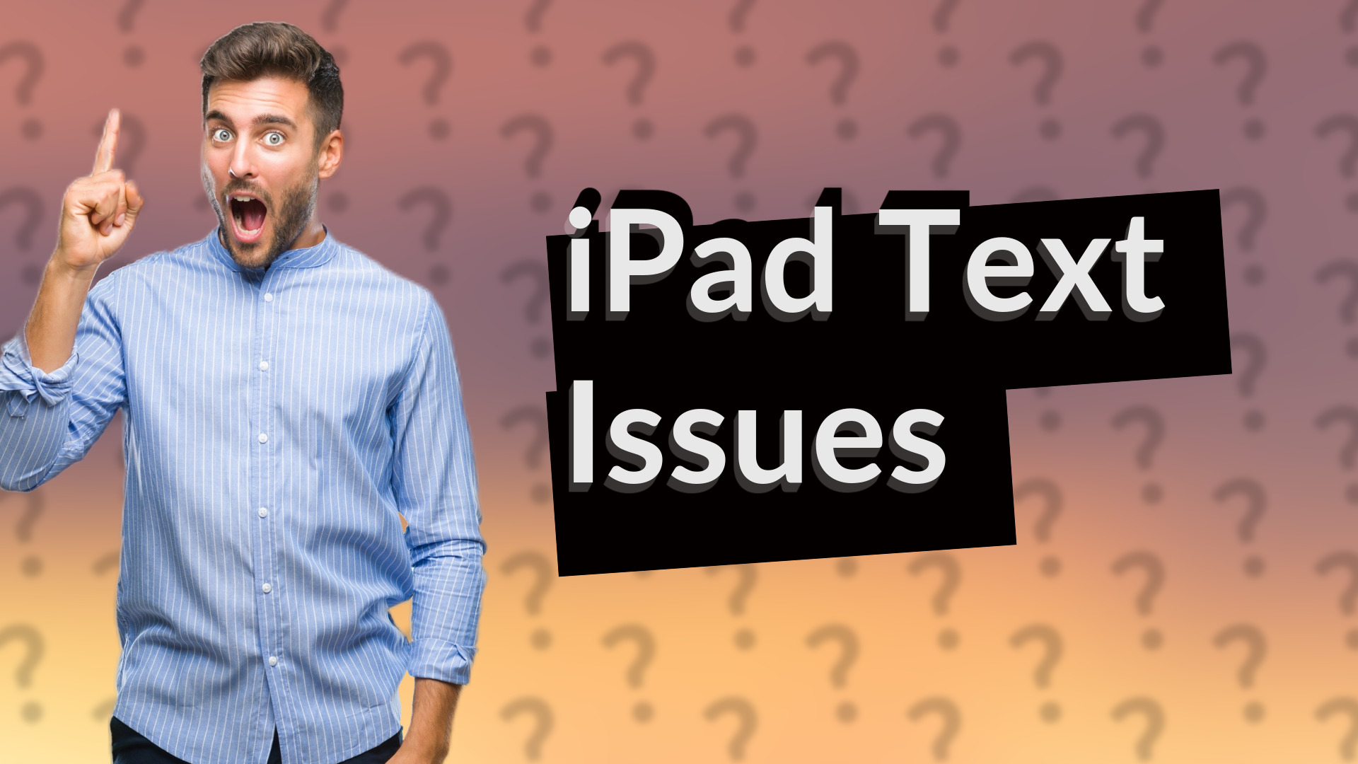iPad Text Issues
