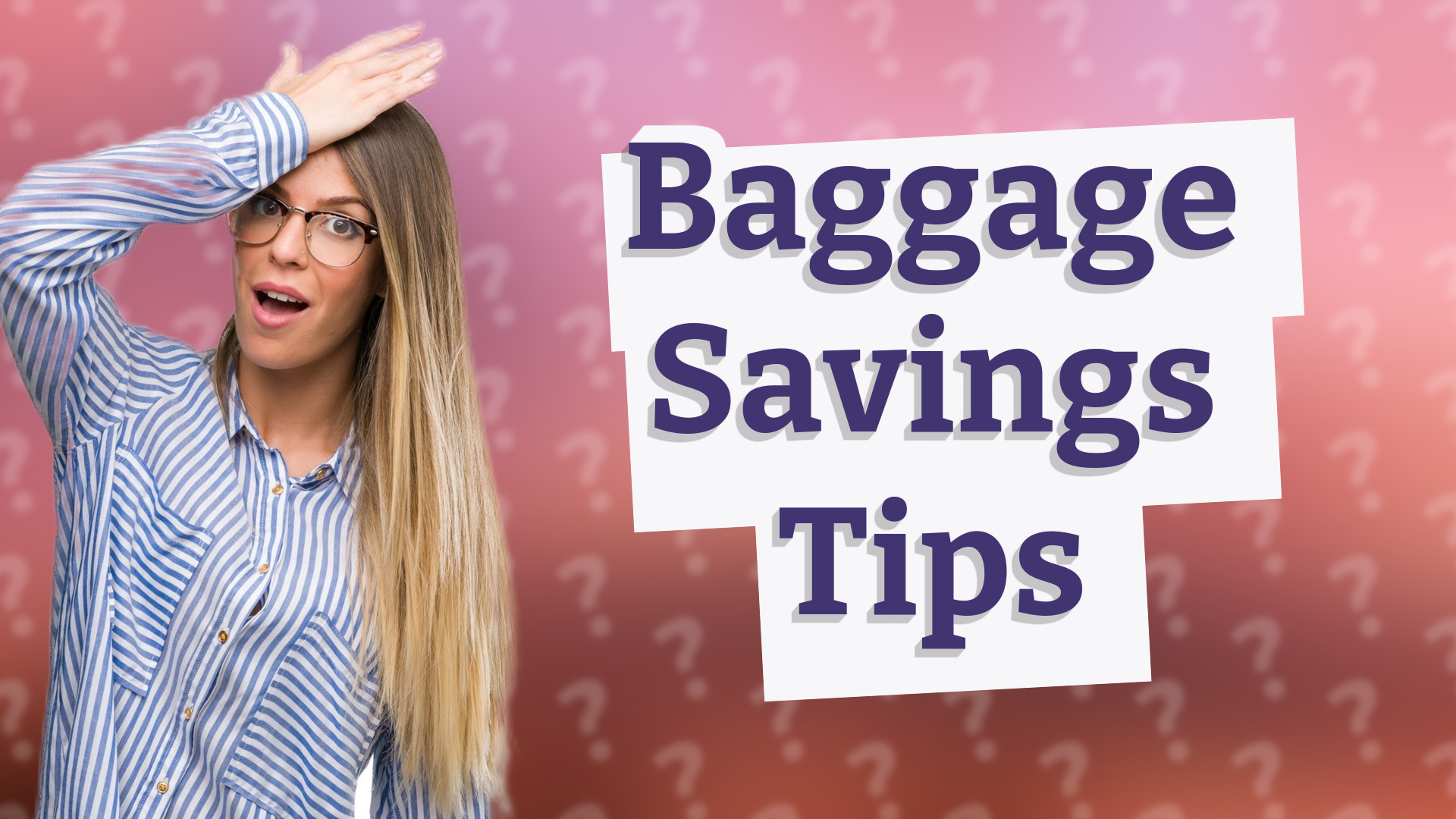 Baggage Savings Tips