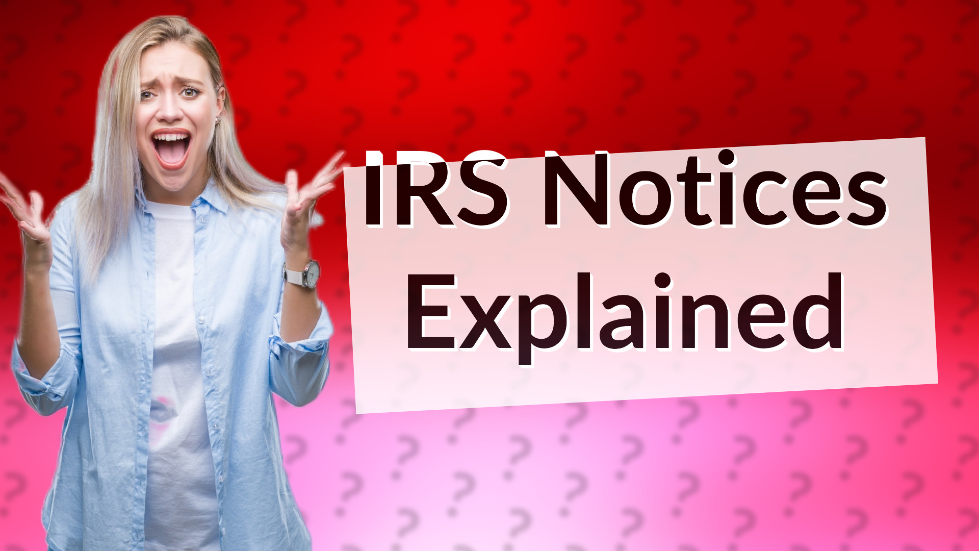 IRS Notices Explained