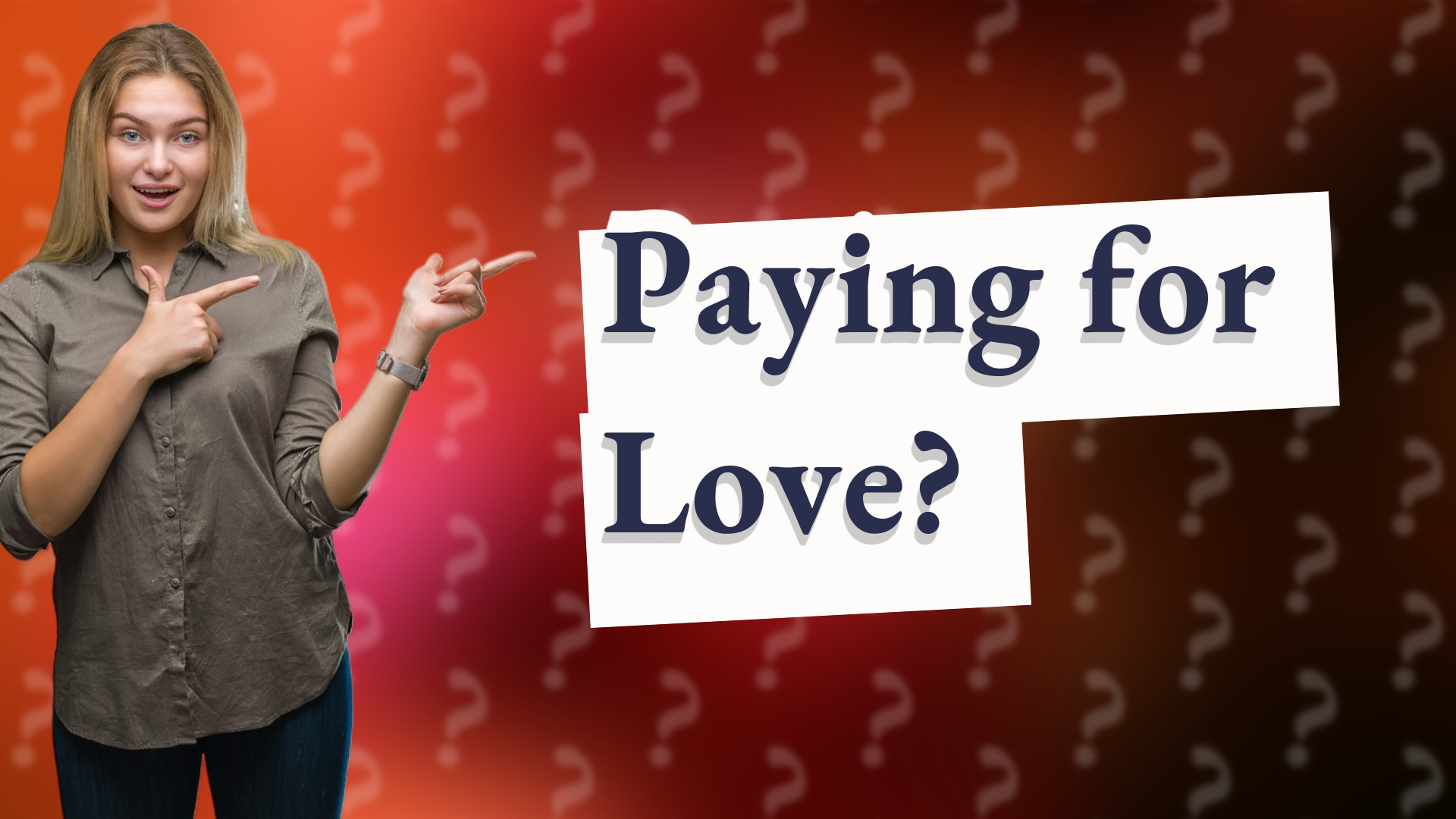 Paying for Love?