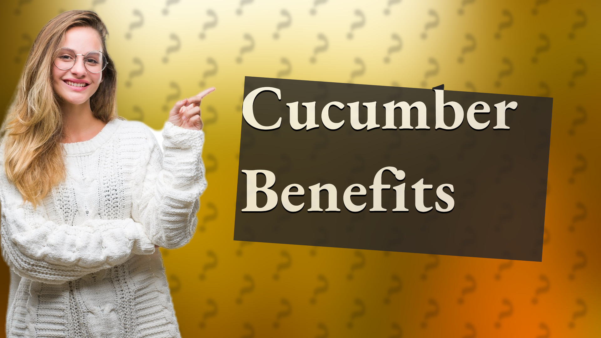 Cucumber Benefits