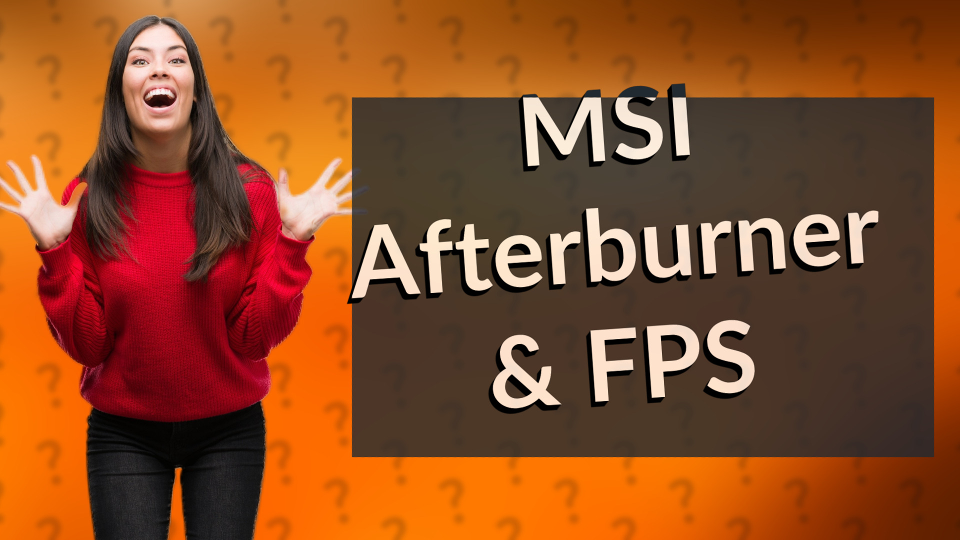 MSI Afterburner & FPS