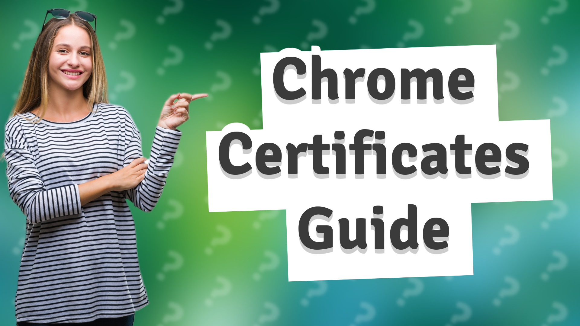Chrome Certificates Guide