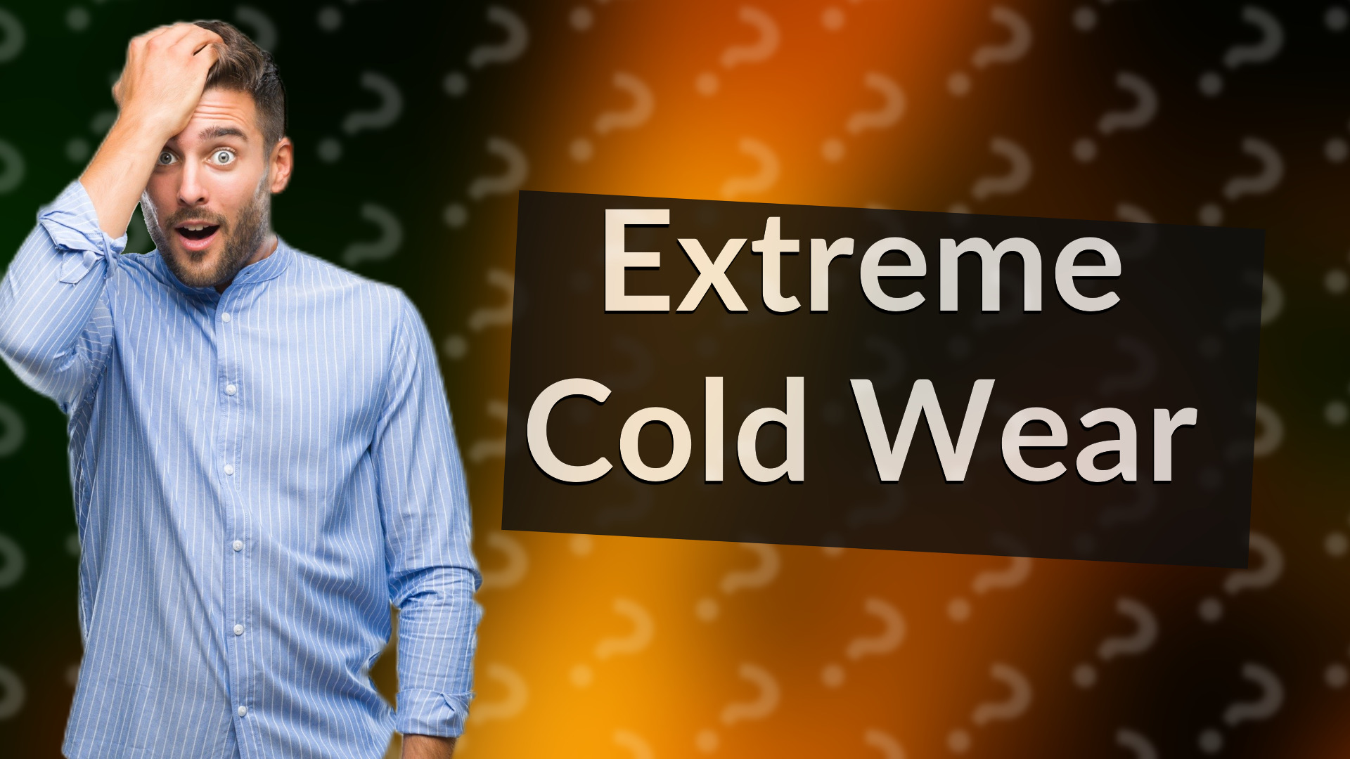 Extreme Cold Wear