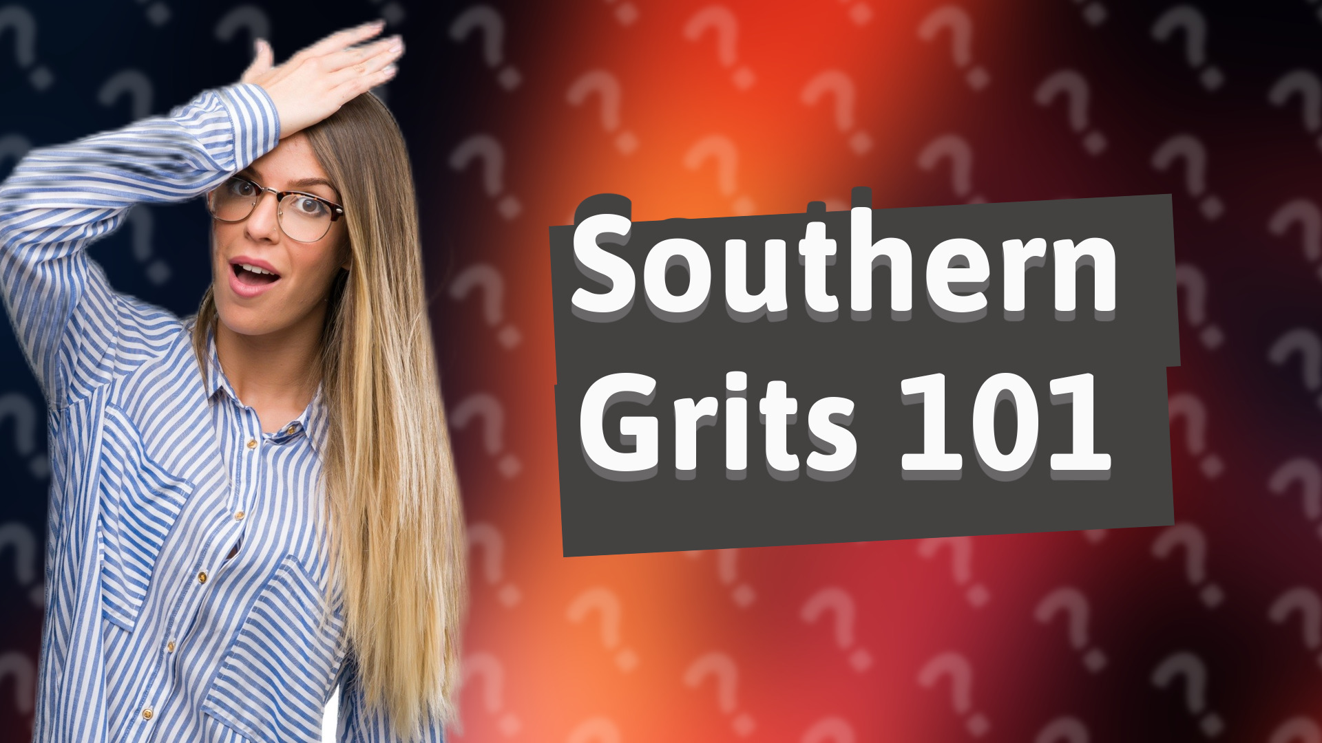 Southern Grits 101