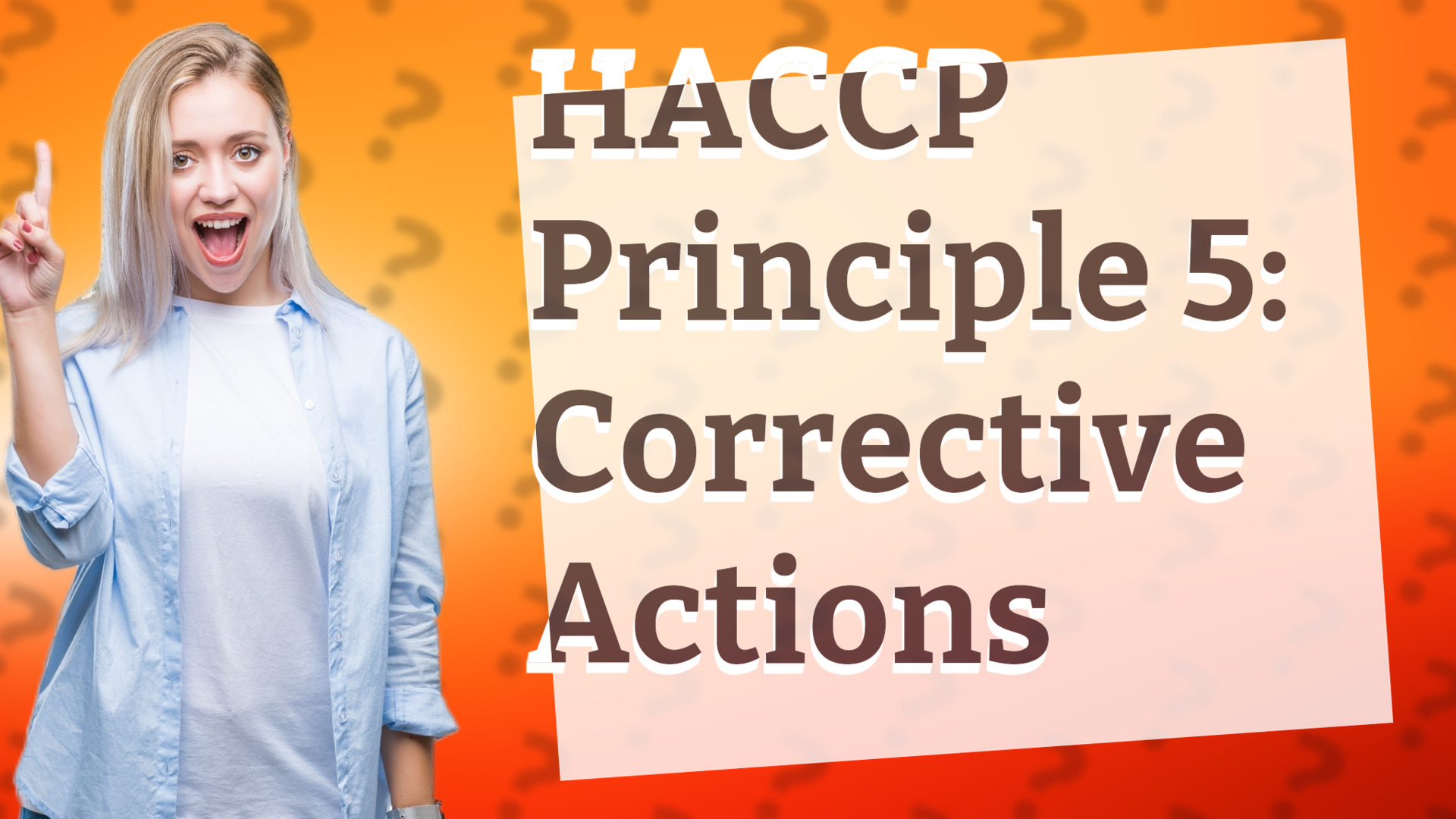 HACCP Principle 5: Corrective Actions