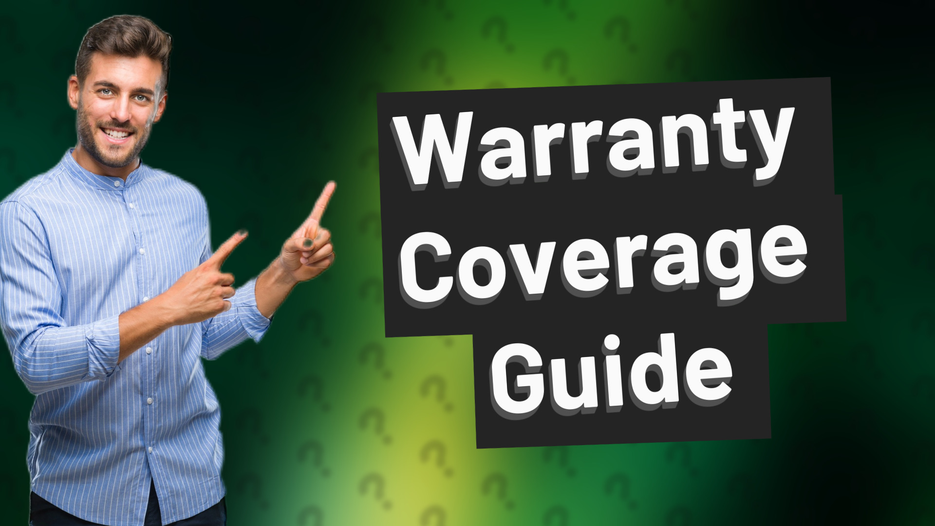 Warranty Coverage Guide