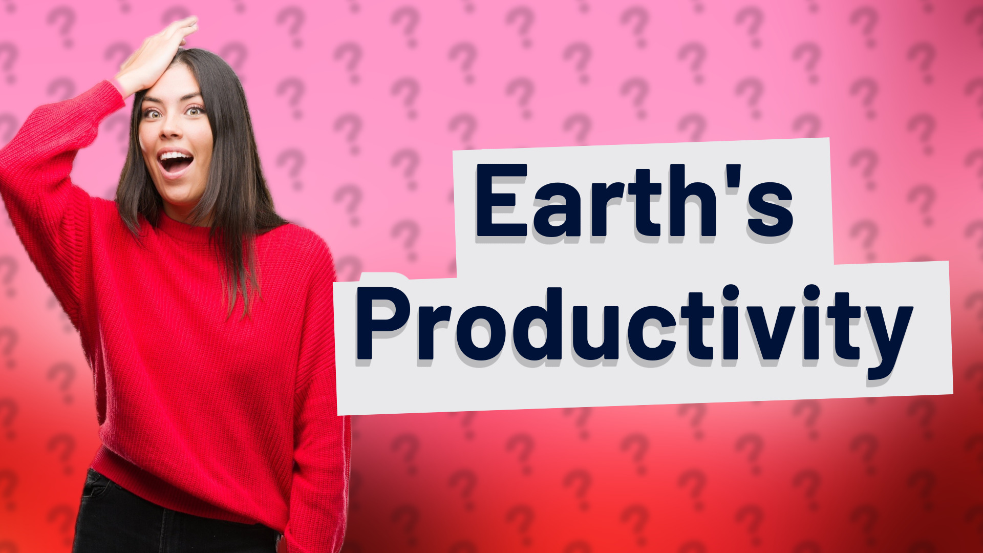 Earth's Productivity