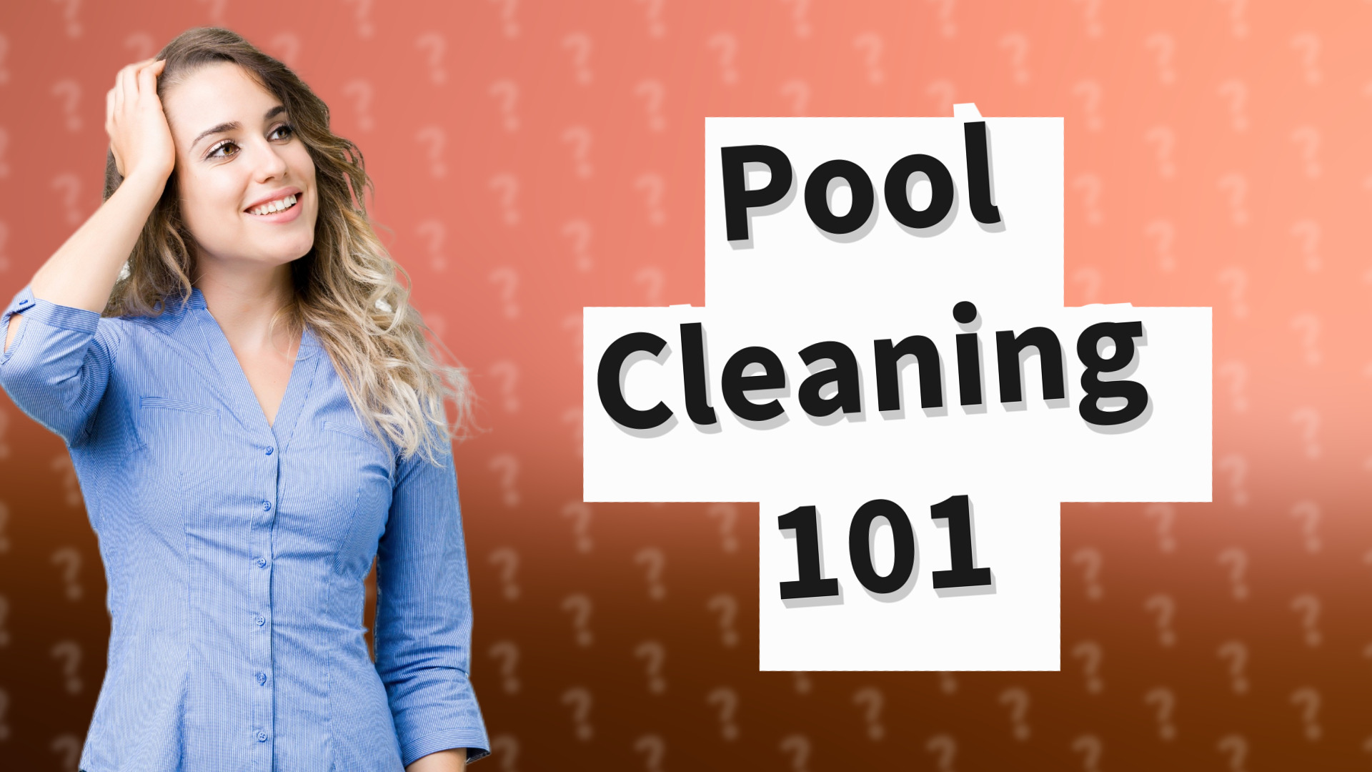 Pool Cleaning 101