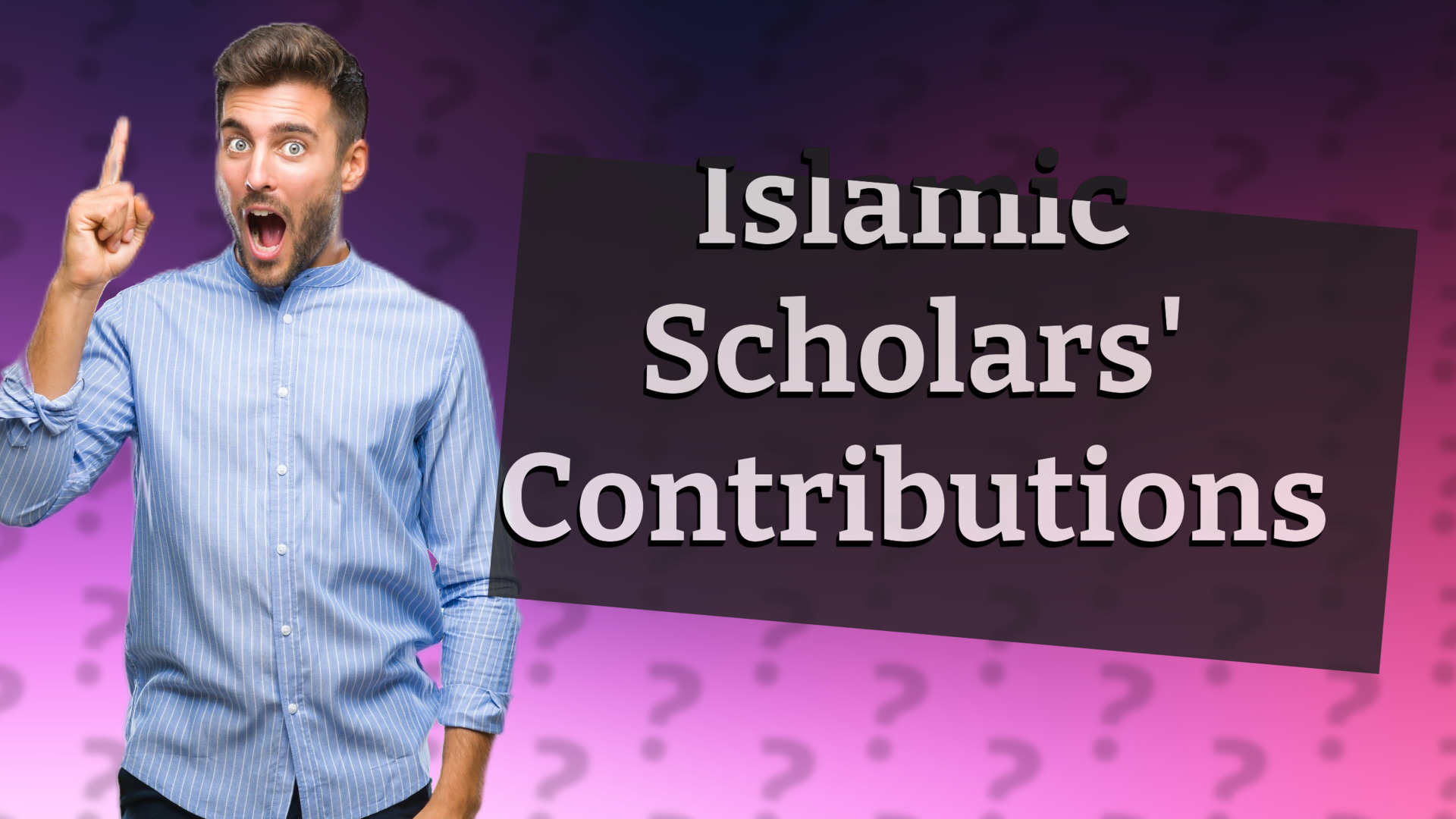 Islamic Scholars' Contributions