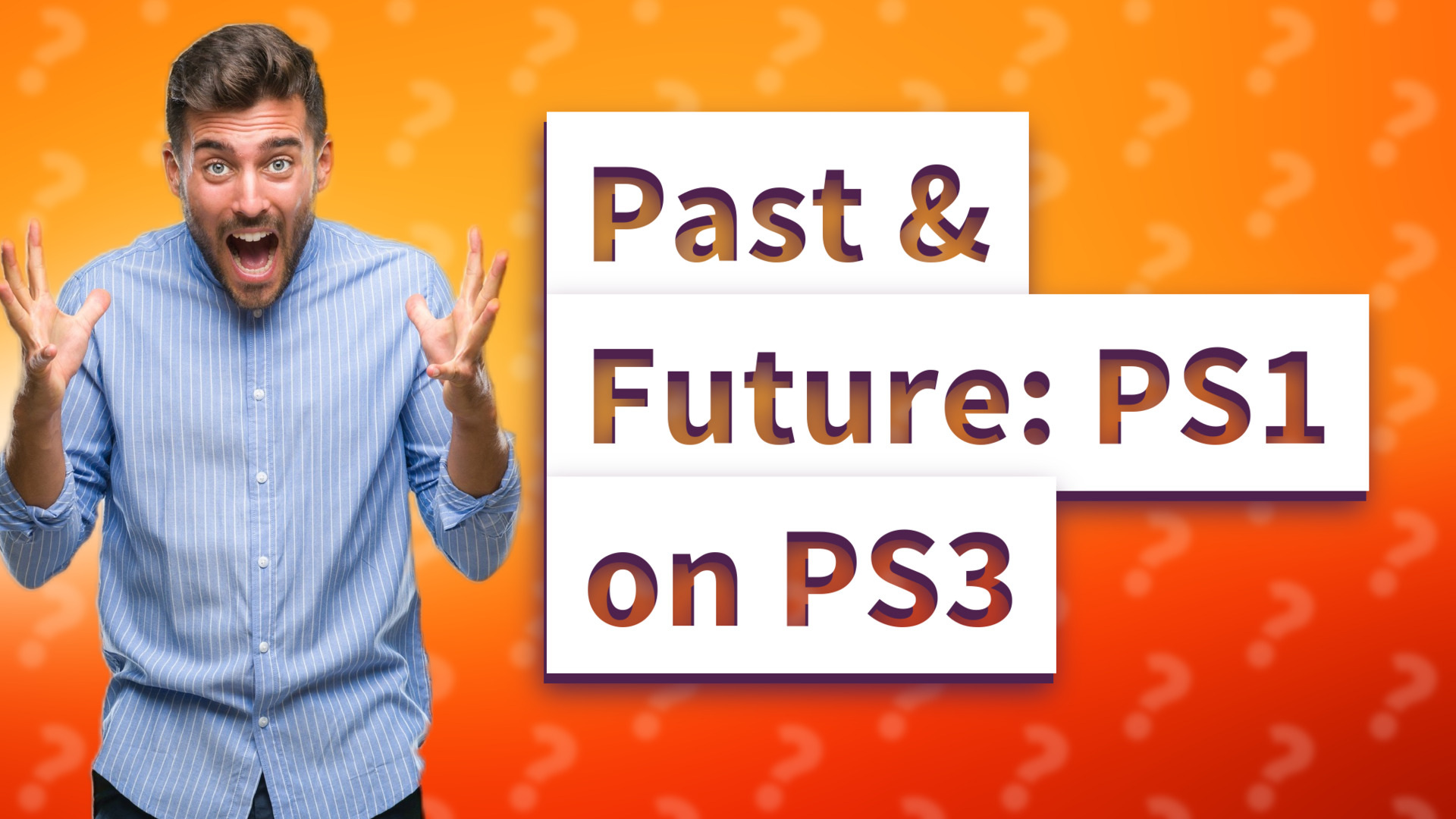 Past & Future: PS1 on PS3