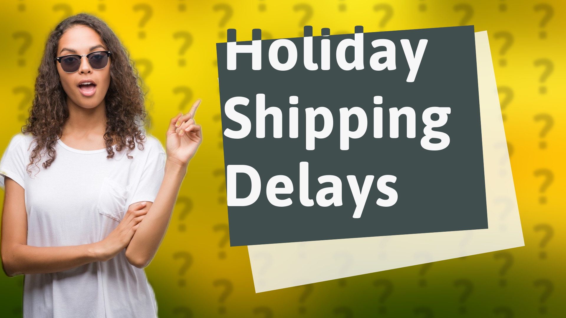 Holiday Shipping Delays