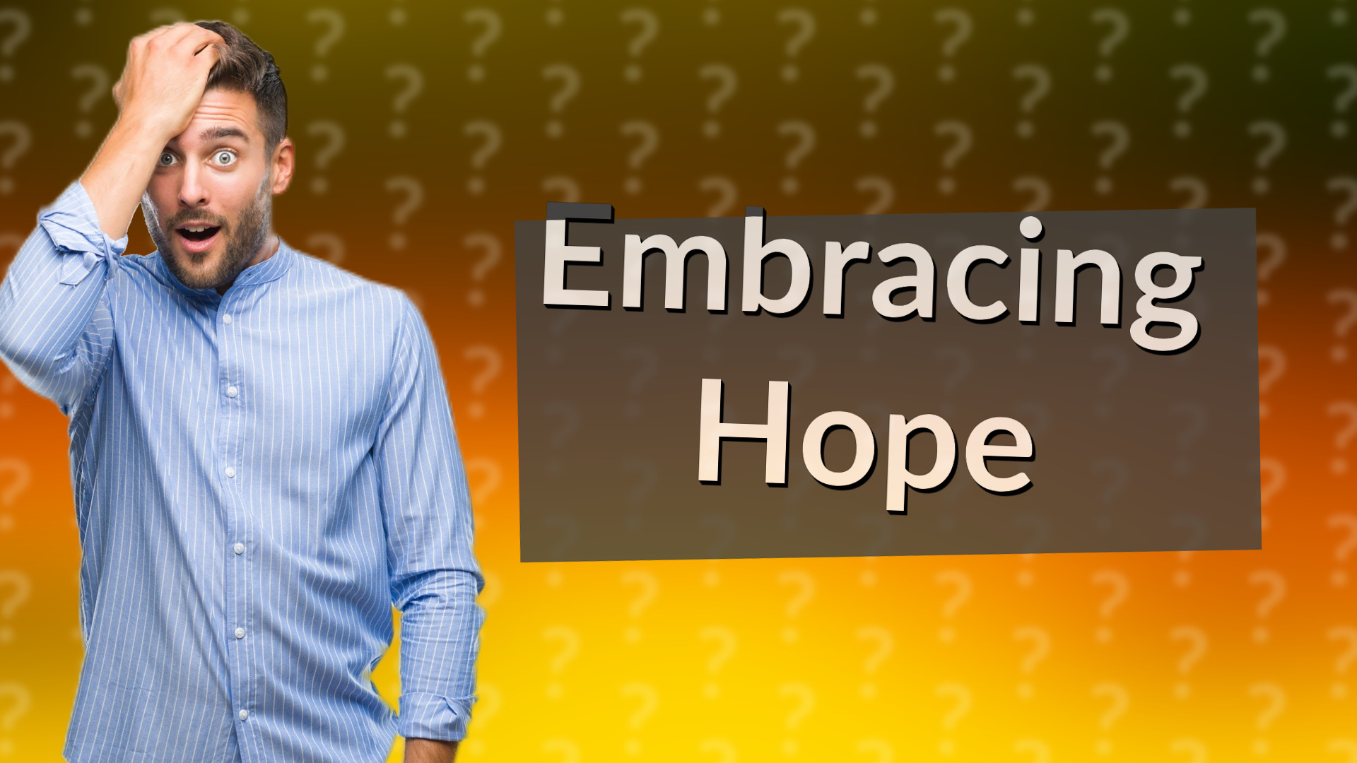 Embracing Hope