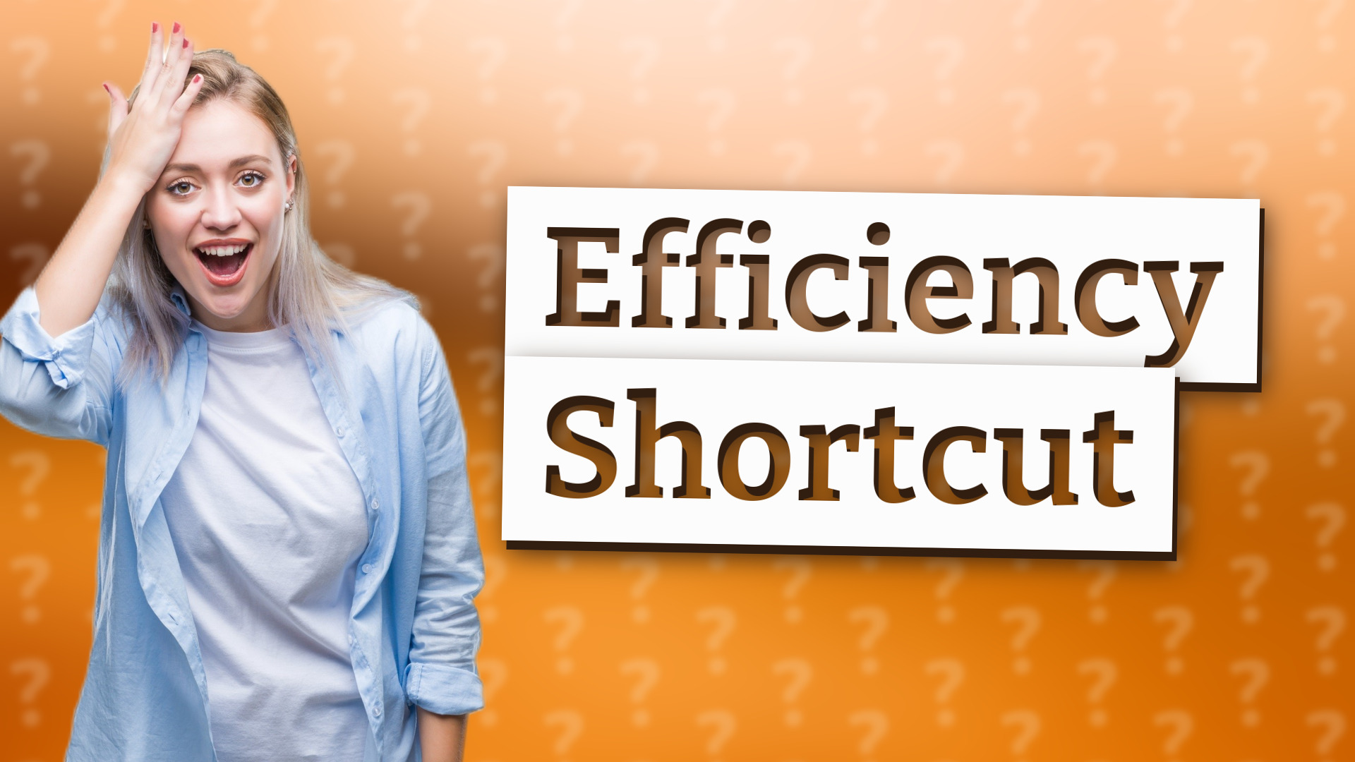 Efficiency Shortcut