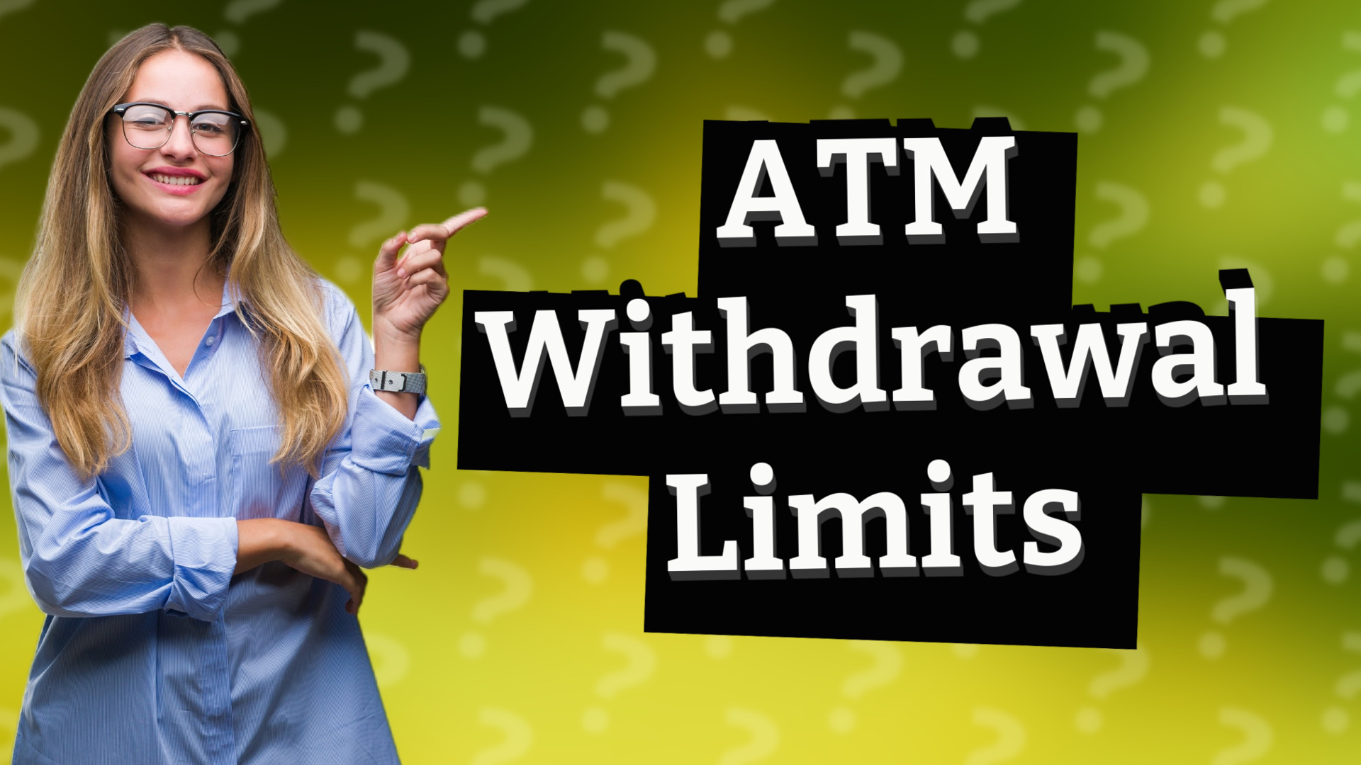 ATM Withdrawal Limits