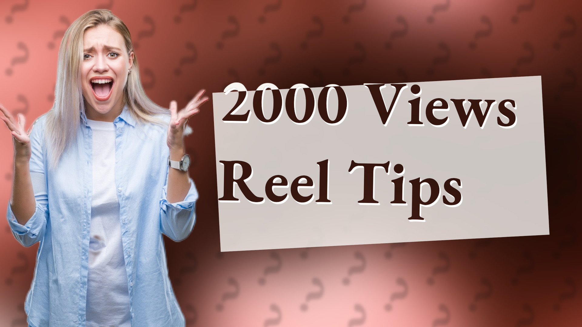 2000 Views Reel Tips