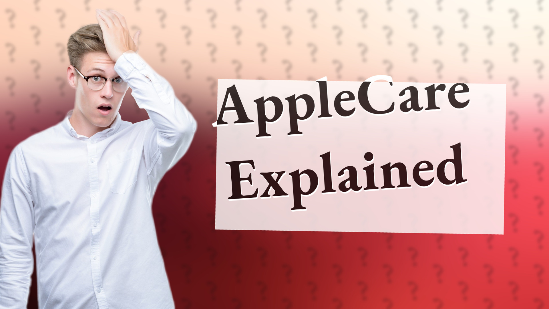 AppleCare Explained