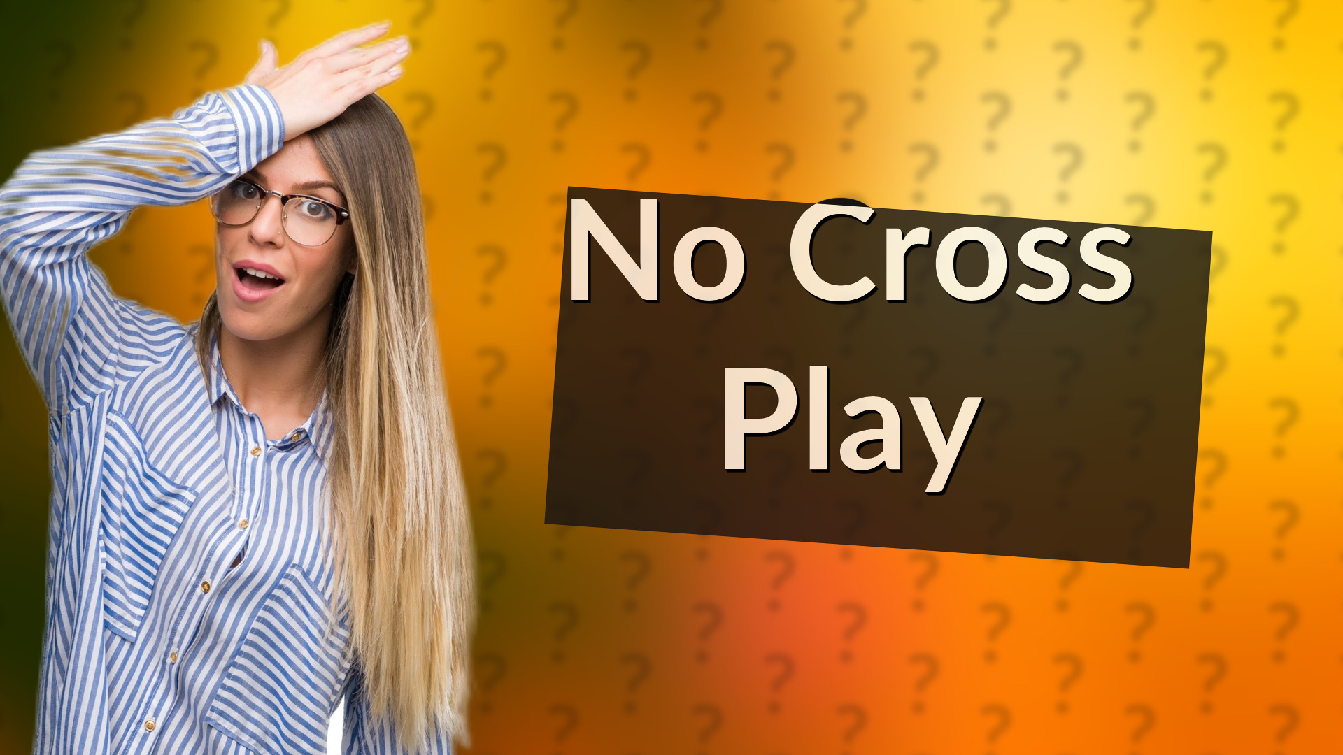No Cross Play