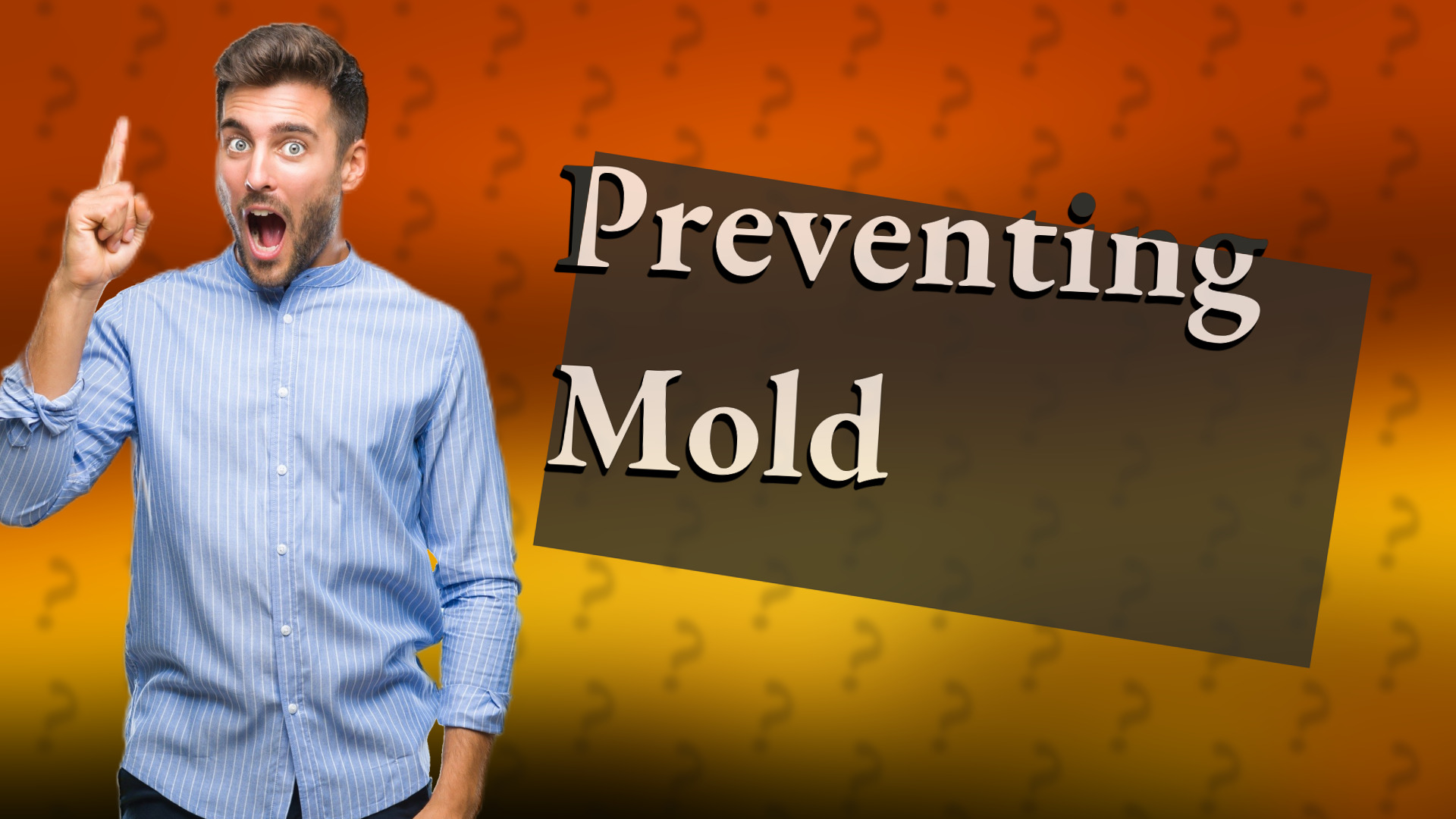 Preventing Mold